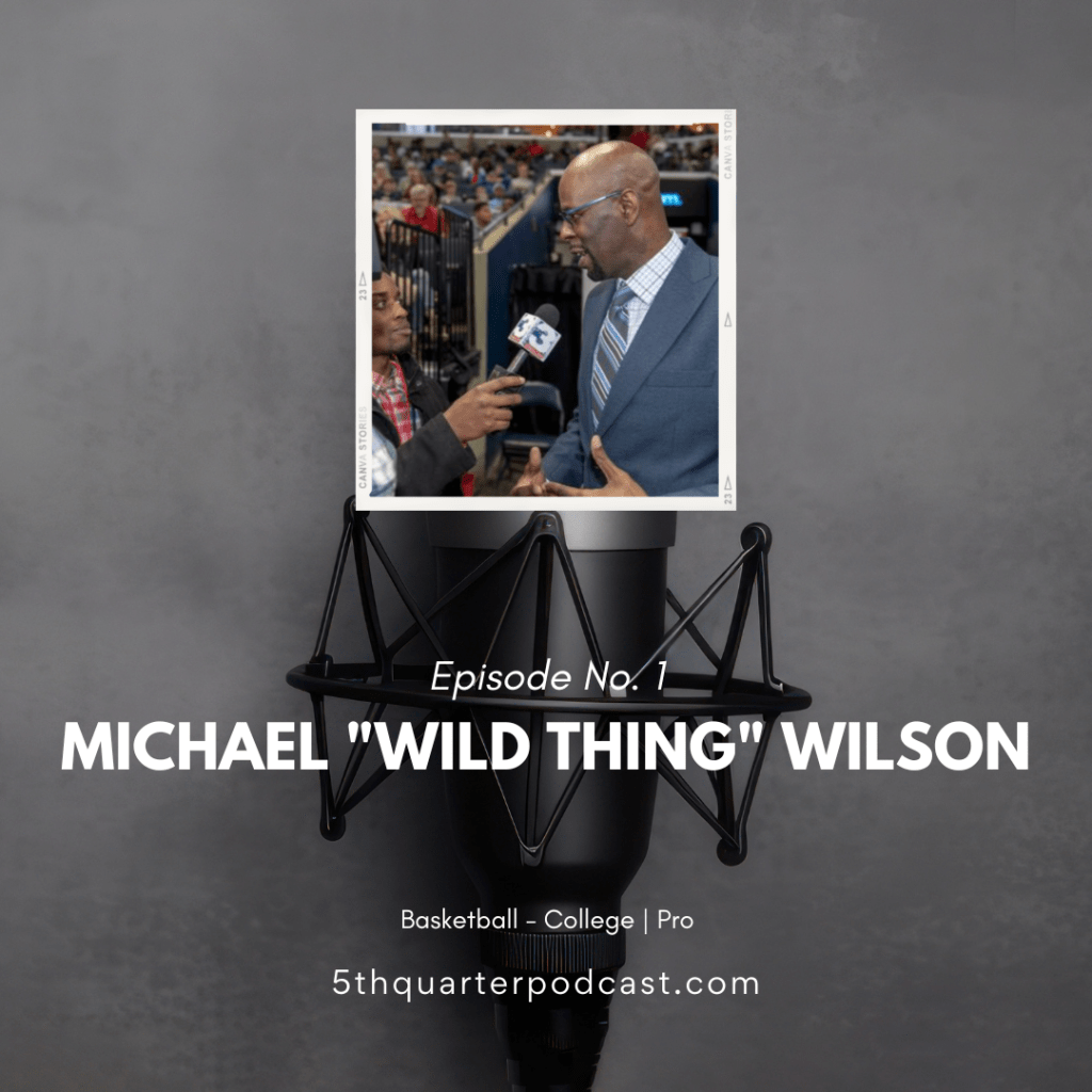 Ep. 1 Michael Wilson |&nbsp;Basketball