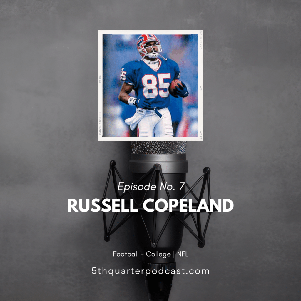 Ep. 7 Russell Copeland |&nbsp;Football