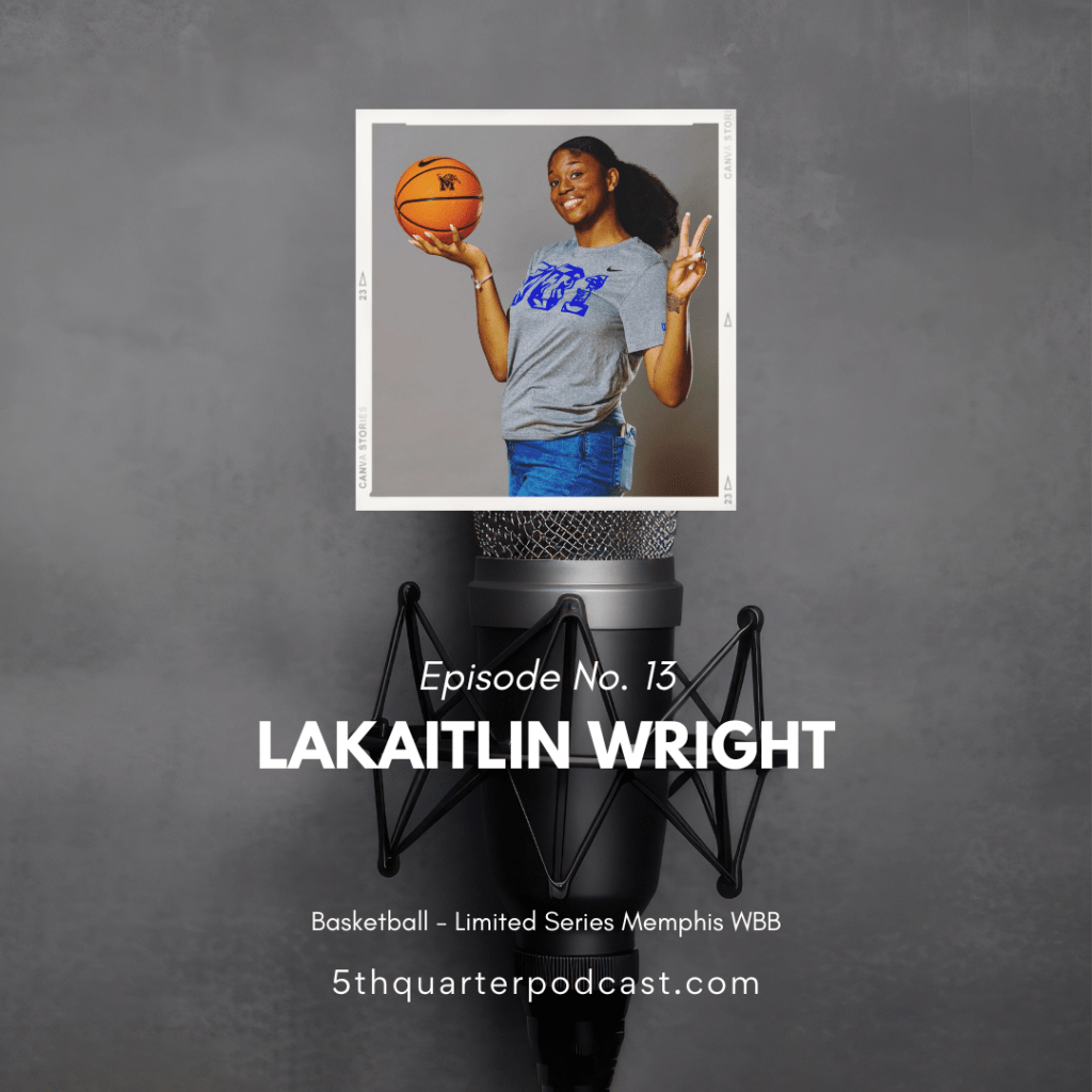 Ep. 13 LaKaitlin Wright |&nbsp;Basketball