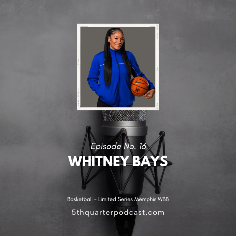 Ep. 16 Whitney Bays |&nbsp;Basketball