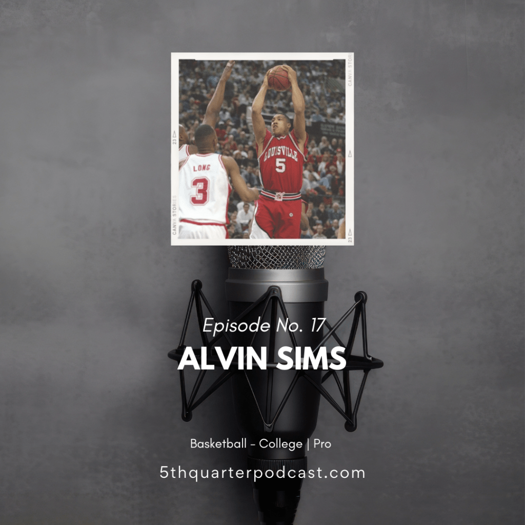 Ep. 17 Alvin Sims |&nbsp;Basketball
