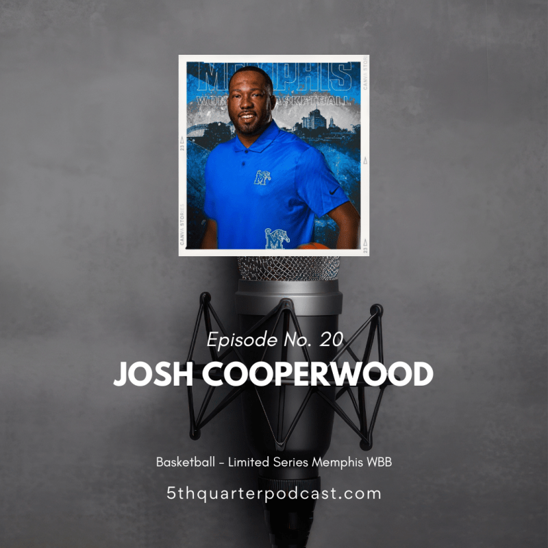 Ep. 20 Josh Cooperwood |&nbsp;Basketball