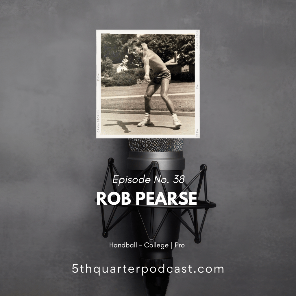 Ep. 38 Rob Pearse |&nbsp;Handball