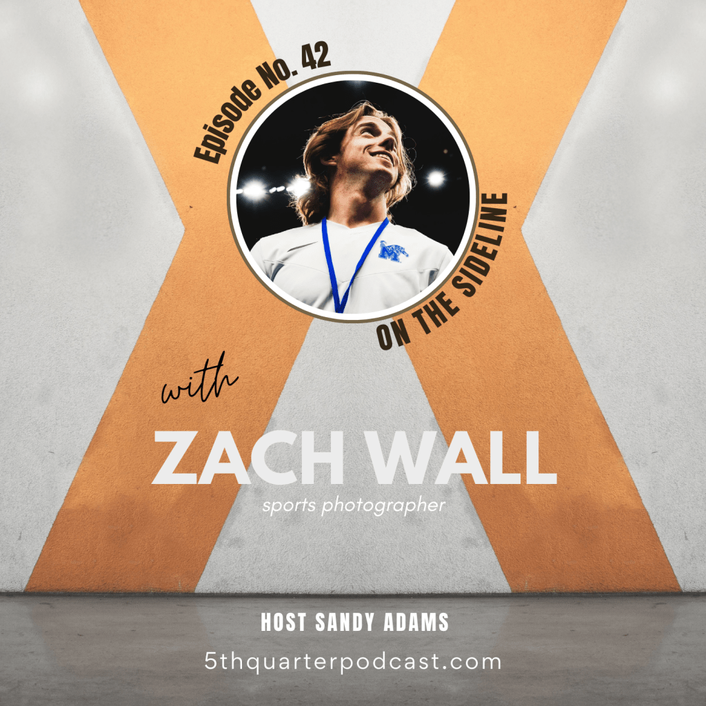 Ep 42 On the Sideline with Zach&nbsp;Wall