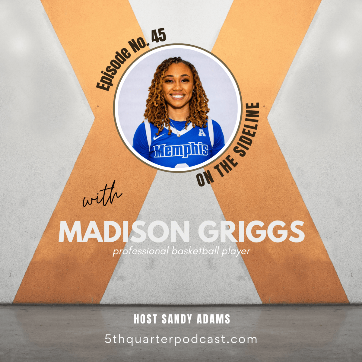 Ep. 45 On the Sideline with Madison Griggs |&nbsp;Basketball
