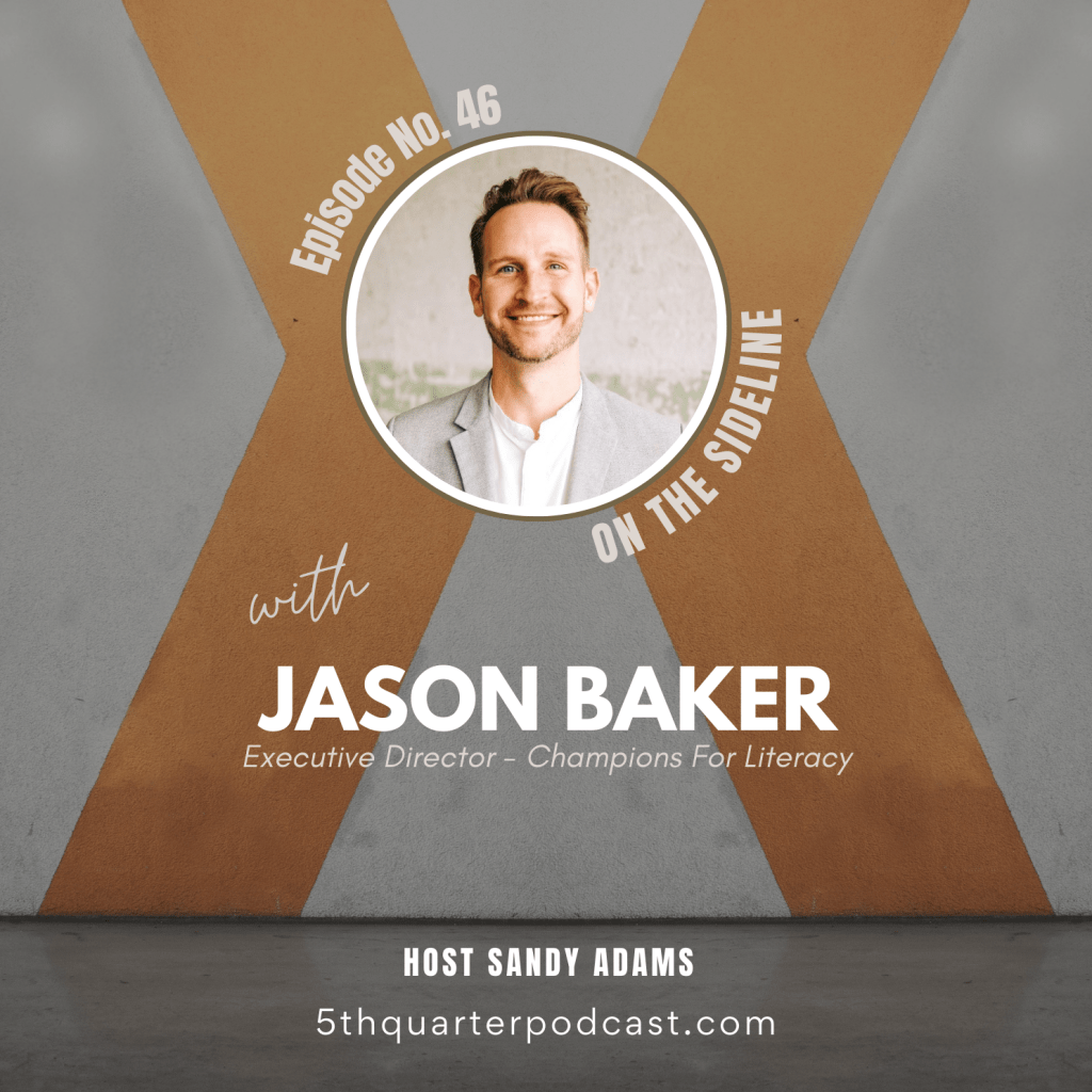 Ep. 46 On the Sideline with Champions For&nbsp;Literacy