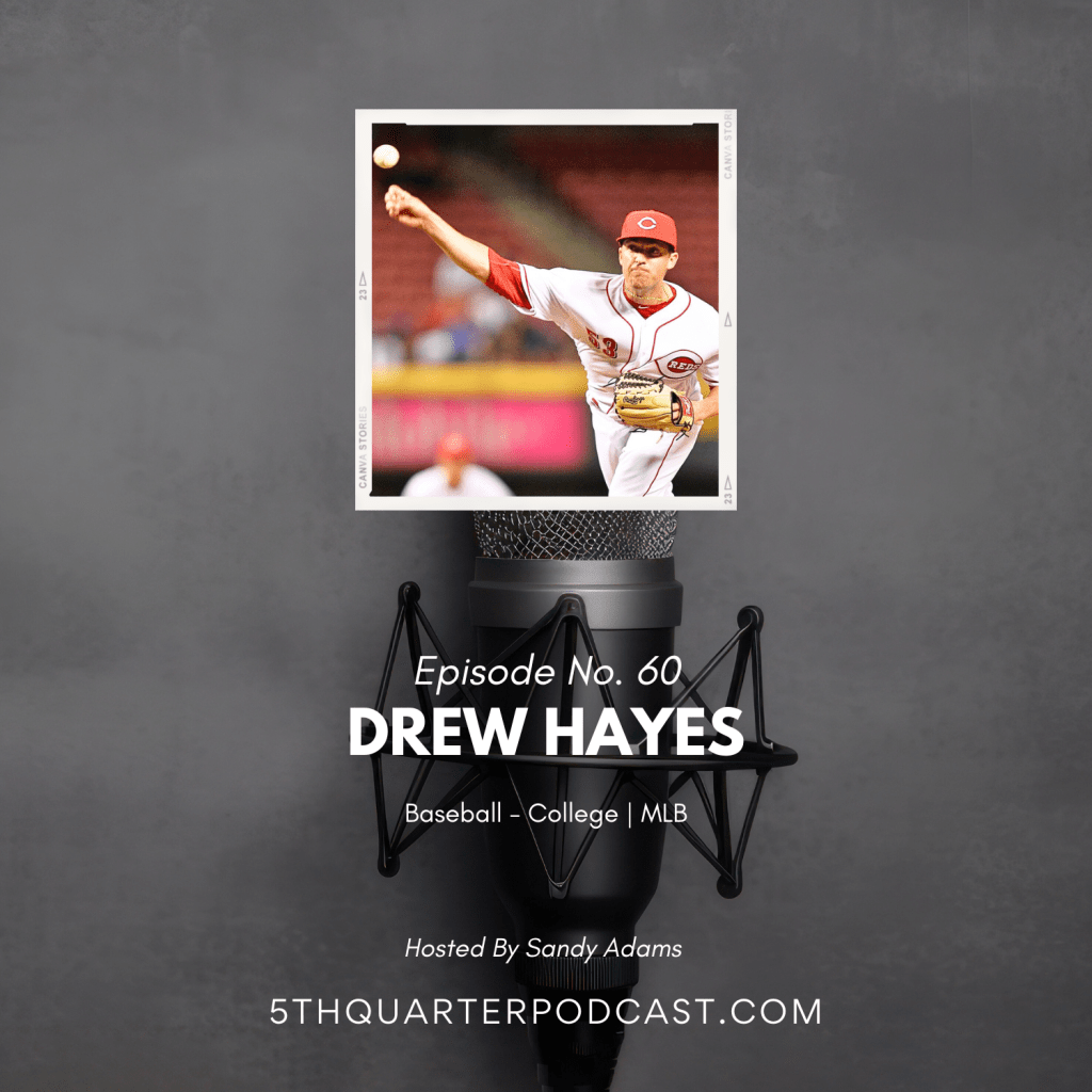 Ep. 60 Drew Hayes |&nbsp;Baseball