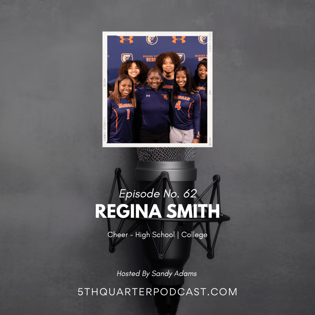 Ep. 62 Regina Smith |&nbsp;Cheerleader