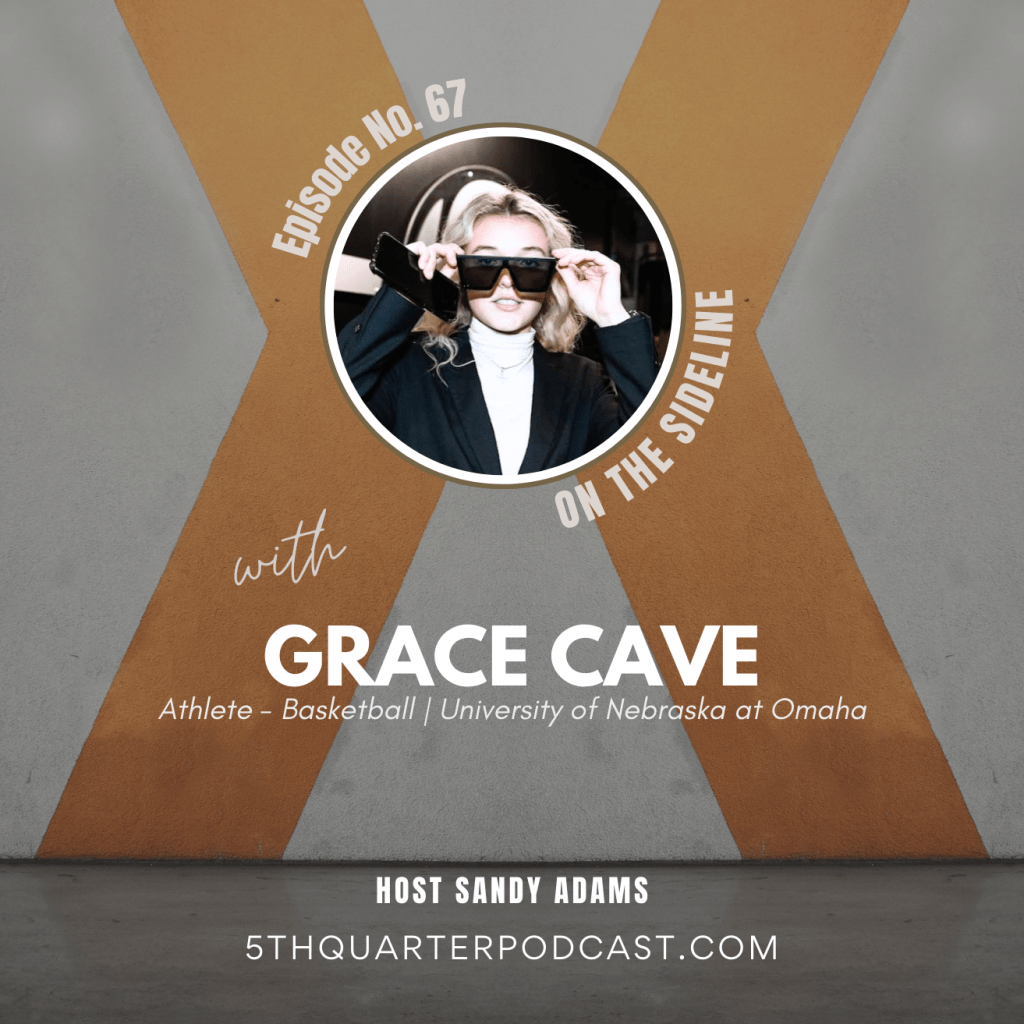 Ep. 67 Grace Cave | Student&nbsp;Athlete