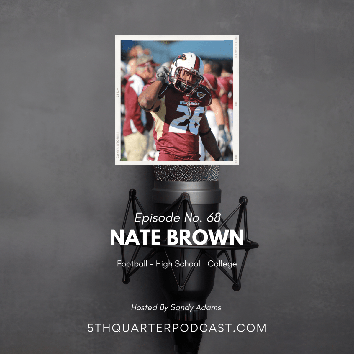 Ep. 68 Nate Brown |&nbsp;Football