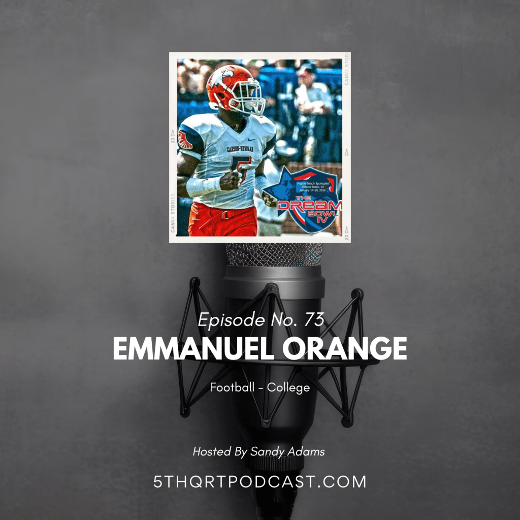 Ep. 73 Emmanuel Orange |&nbsp;Football